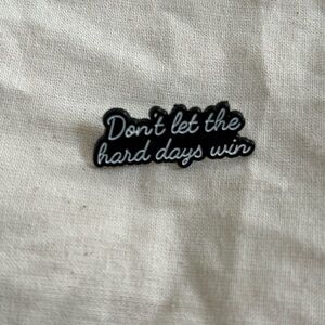 Inspirational Black and White Enamel Pin